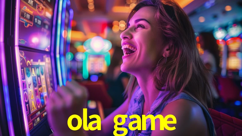 ola game,ola.game